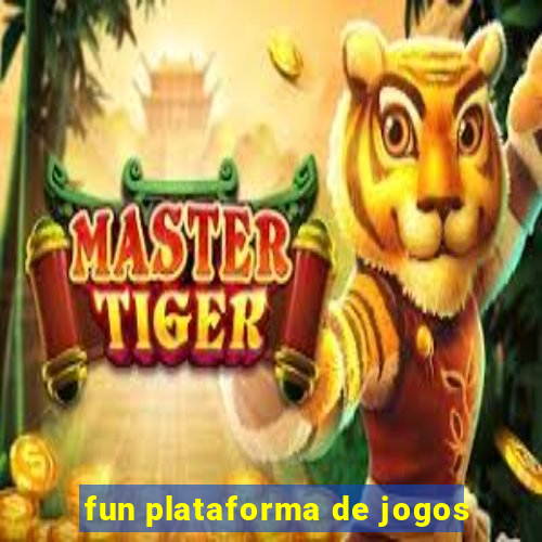 fun plataforma de jogos